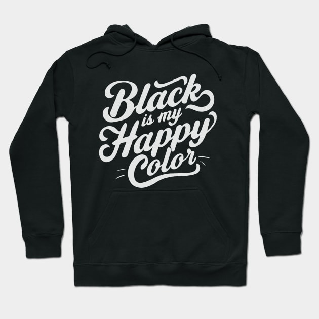 Black Is My Happy Color, Black Lovers Hoodie by Chrislkf